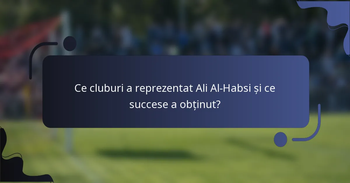 Ce cluburi a reprezentat Ali Al-Habsi și ce succese a obținut?